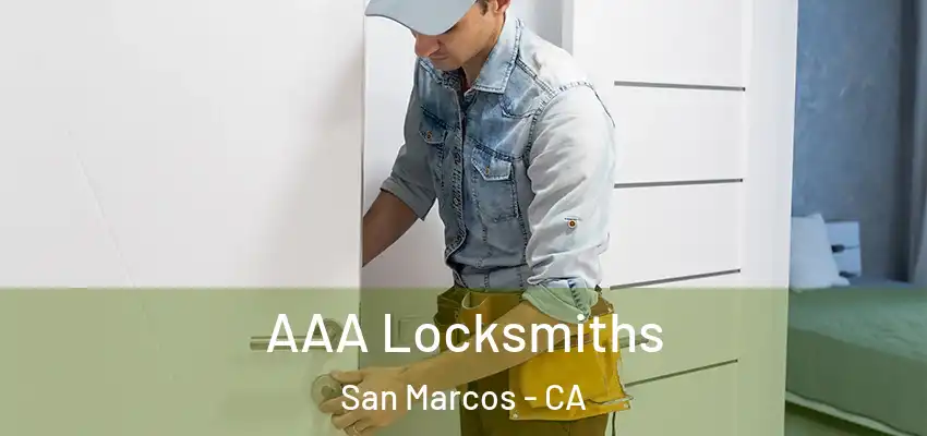  AAA Locksmiths San Marcos - CA