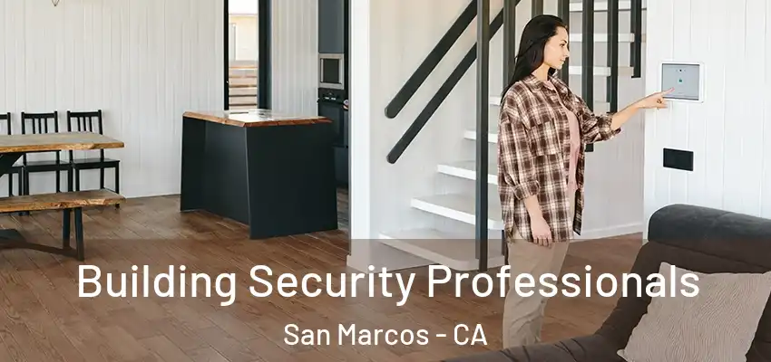 Building Security Professionals San Marcos - CA