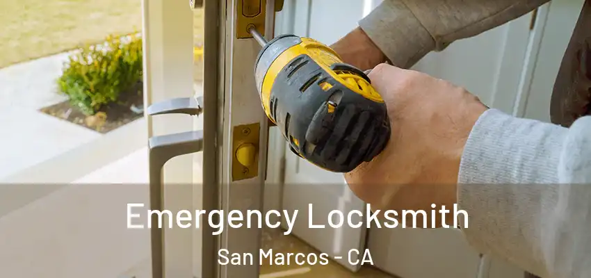  Emergency Locksmith San Marcos - CA