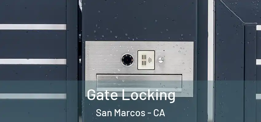  Gate Locking San Marcos - CA