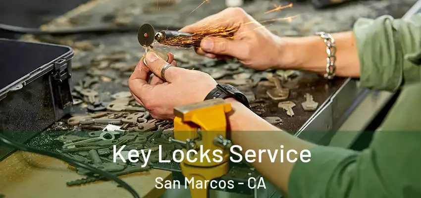  Key Locks Service San Marcos - CA