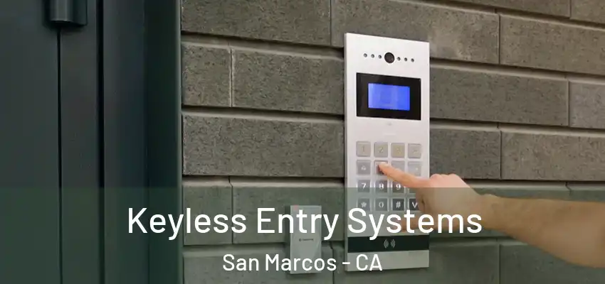  Keyless Entry Systems San Marcos - CA