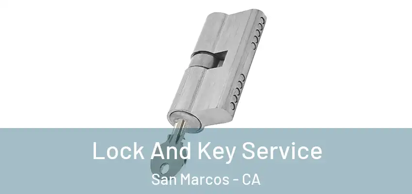  Lock And Key Service San Marcos - CA