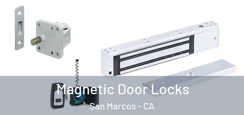  Magnetic Door Locks San Marcos - CA