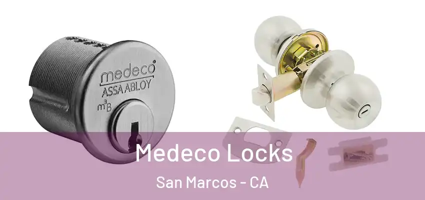  Medeco Locks San Marcos - CA