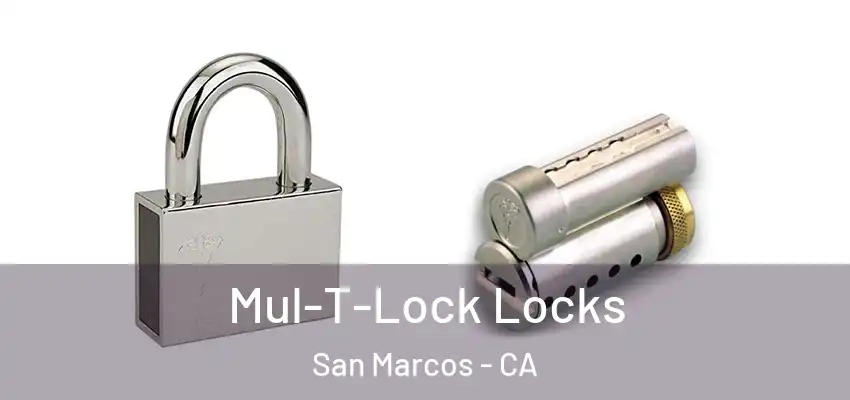  Mul-T-Lock Locks San Marcos - CA