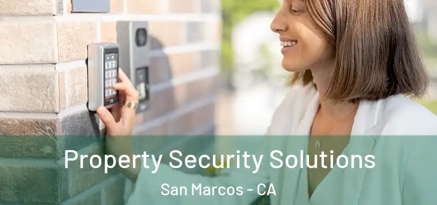  Property Security Solutions San Marcos - CA