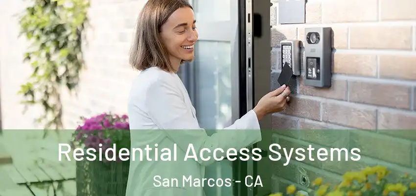 Residential Access Systems San Marcos - CA