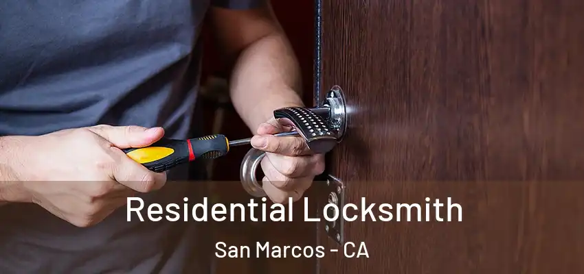 Residential Locksmith San Marcos - CA