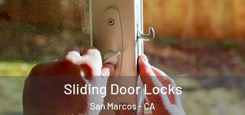  Sliding Door Locks San Marcos - CA