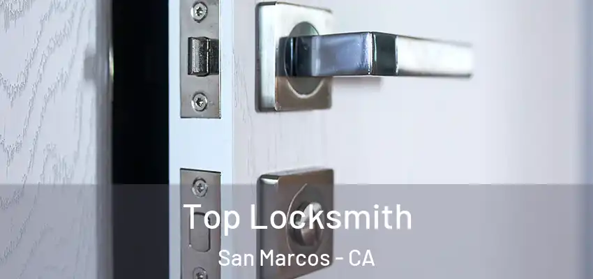  Top Locksmith San Marcos - CA