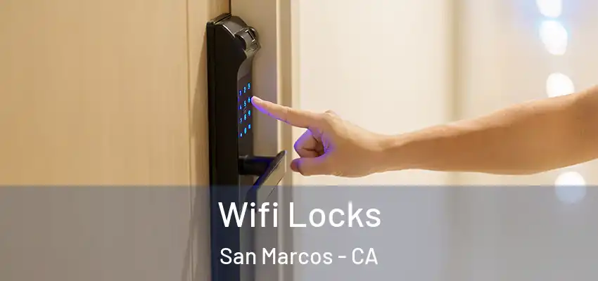  Wifi Locks San Marcos - CA